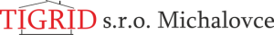 TIGRID s.r.o. Michalovce