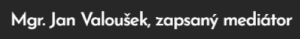 Mgr. Jan Valoušek, advokát